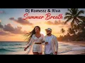 Dj Ramezz & Riva - Summer Breath