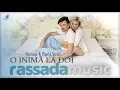 Sianna si Radu Sarbu - O Inima La Doi (Original Radio Edit)