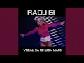 Radu Gi - Vreau sa ne iubim mami (Originala 2022)