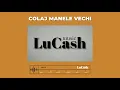 COLAJ MANELE VECHI - LuCash Music