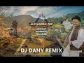 Alexandru Pop - Mi-o dat Dumnezeu un gand (DJ DANY REMIX)