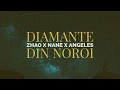 Zhao Feat Nane & Angeles - Diamante Din Noroi