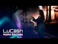 LuCash Music x Dorel Chinezu x Adelisa - Mama sultana