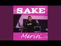 Sake - Meriti