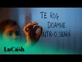LuCash Music - Te Rog Doamne Intr-o Seara 2025