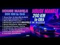 House Manele 200 km la ora (2006)