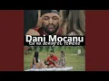 Dani Mocanu - Nu denigrez femeile (Originala 2019)