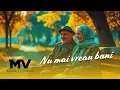 Manelele Viitorului - Nu mai vreau bani