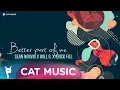 Sean Norvis , Erick Fill si Will G - Better Part Of Me (Original Radio Edit)
