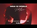 Jimmy Dub feat. Andeeno Damassy - Inna Di World (Turkish Version REMIX)