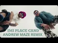 Lazy Ed x Mario Fresh - Imi place cand (Andrew Maze Remix)