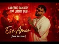 Andeeno Damassy feat. Jimmy Dub - Ese Amor (Jazz Version)