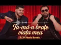 Florin Salam x Roberto - Ia-ma-n brate viata mea (LCO Music Remix)